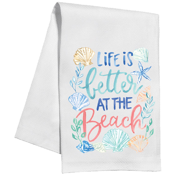 Life is Better at the Beach Kitchen Towel