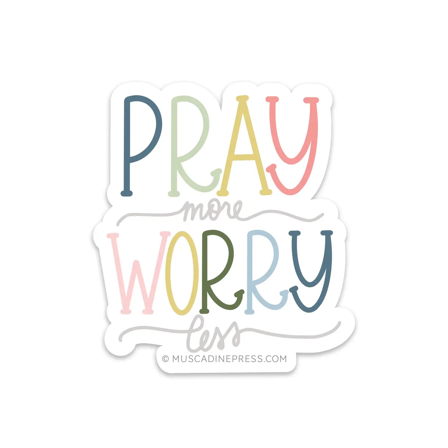 Vinyl Sticker - Pray More, Worry Less