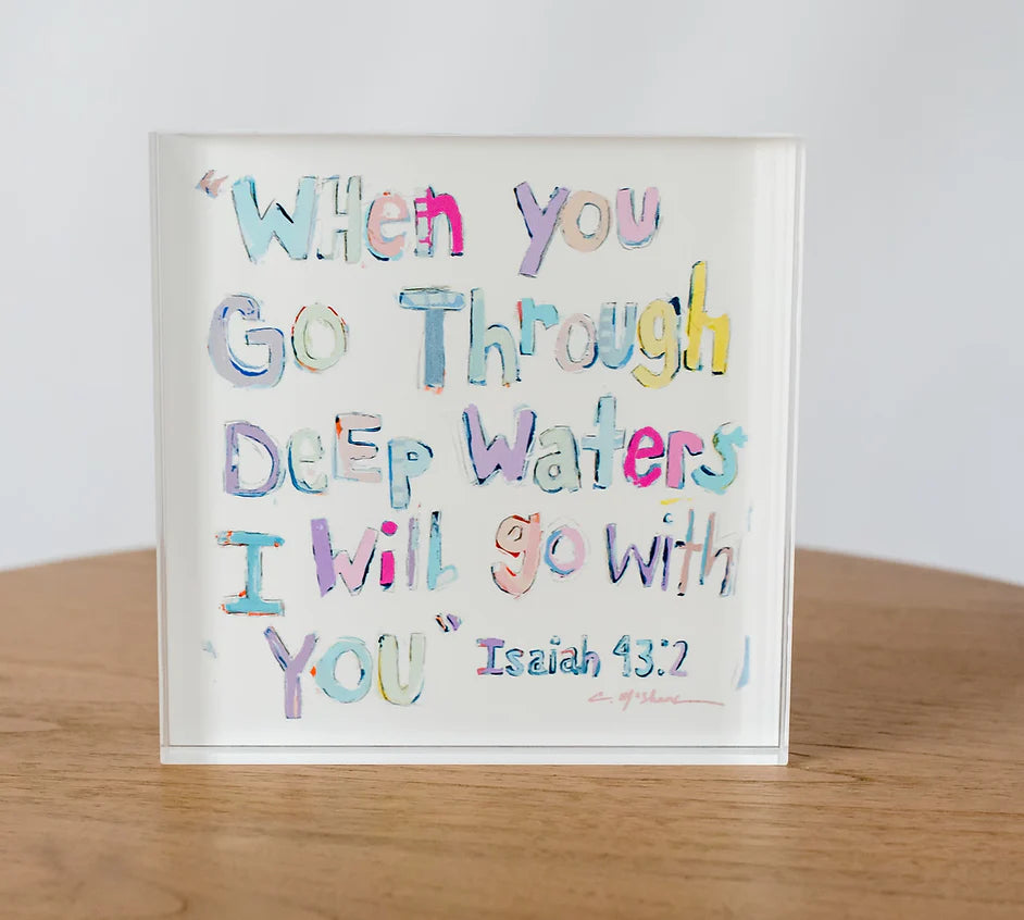 "Isaiah 43:2" Acrylic Block, Assorted Colors